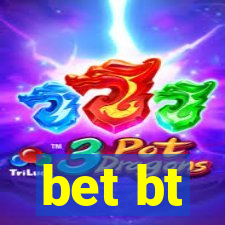 bet bt